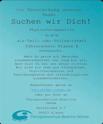 Stellenanzeige vom Therapiezentrum Oehme in Plauen: Physiotherapeut/in (m/w/d) in Teil- oder Vollzeit gesucht. Führerschein Klasse B erwünscht. Bewerbung per E-Mail oder Post möglich.