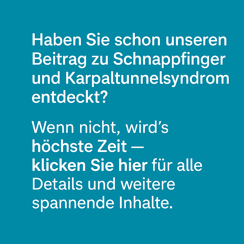 Grafik mit Hinweisbeitrag zu Schnappfinger und Karpaltunnelsyndrom auf türkisfarbenem Hintergrund, erstellt vom Therapiezentrum Oehme in Plauen, Ergotherapie
